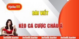 kèo cá cược châu á​