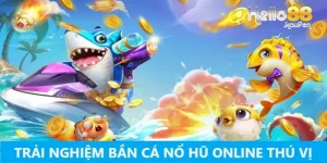 bắn cá nổ hũ online