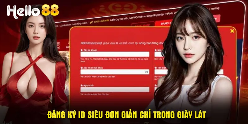 Đăng ký ID siêu đơn giản chỉ trong giây lát